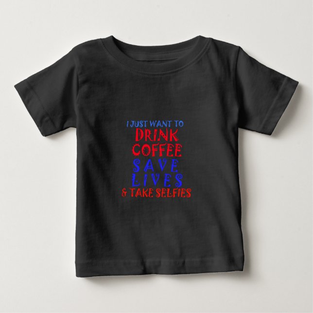 Camiseta Para Bebê Eu só quero tomar café (Frente)