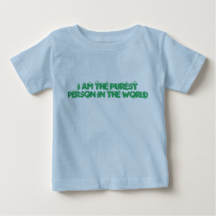 Camiseta Para Bebê Eu sou a pessoa mais pura do mundo