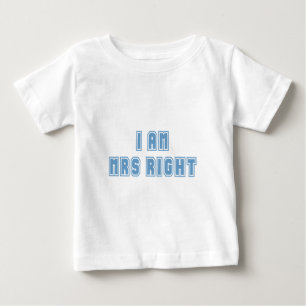 Camiseta Para Bebê Eu sou a Sra. Certo