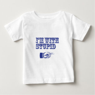 Camiseta Para Bebê Eu sou com estúpido