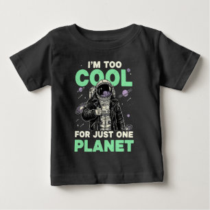 Camiseta Para Bebê Eu sou muito legal para apenas um planeta