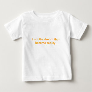 Camiseta Para Bebê Eu sou o sonho que se transformou realidade