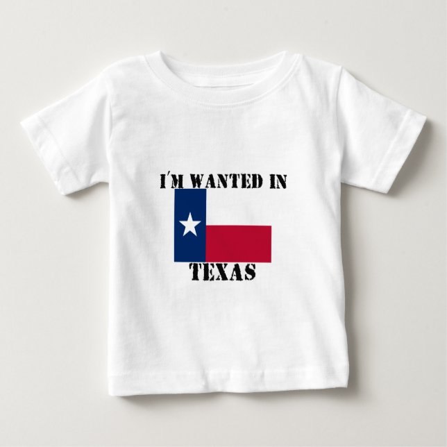 Camiseta Para Bebê Eu sou procurado no Texas (Frente)