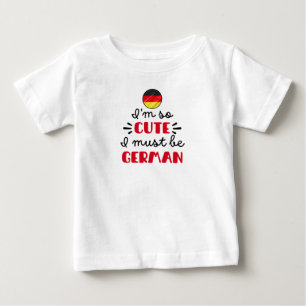 Camiseta Para Bebê Eu sou tão fofo, eu devo ser alemão
