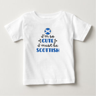 Camiseta Para Bebê Eu sou tão fofo, eu devo ser escocês