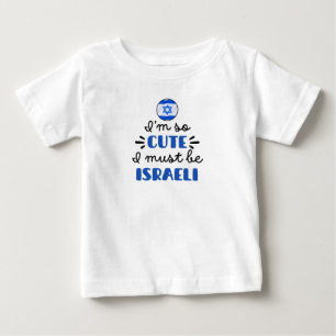 Camiseta Para Bebê Eu sou tão fofo, eu devo ser israelense