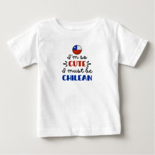 Camiseta Para Bebê Eu sou tão fofo que devo ser chileno