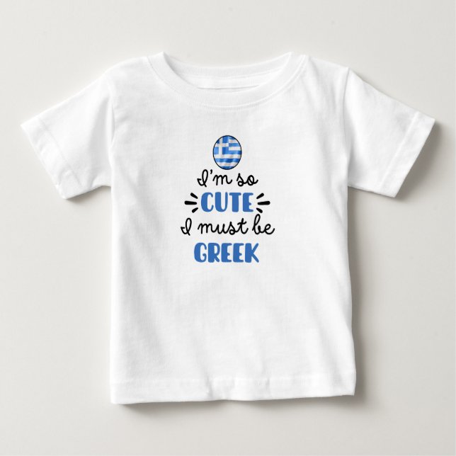 Camiseta Para Bebê Eu sou tão fofo que devo ser grego (Frente)