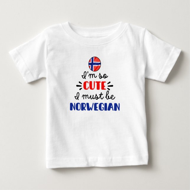 Camiseta Para Bebê Eu sou tão giro que devo ser norueguês (Frente)