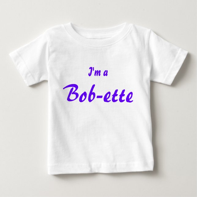 Camiseta Para Bebê Eu sou um Bob-ette (Frente)