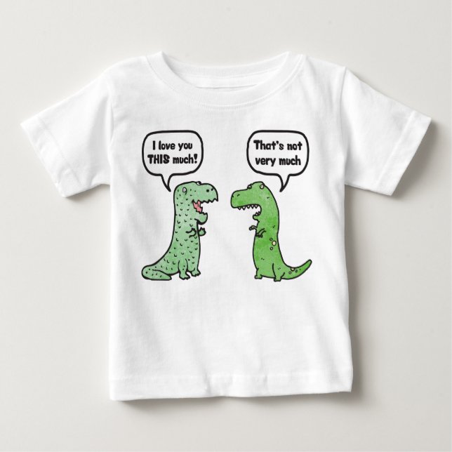 Camiseta Para Bebê Eu Te Amo Tão Assim (T-Rex) (Frente)