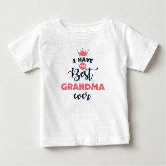 Camiseta Para Bebê Eu tenho a melhor vovó de sempre