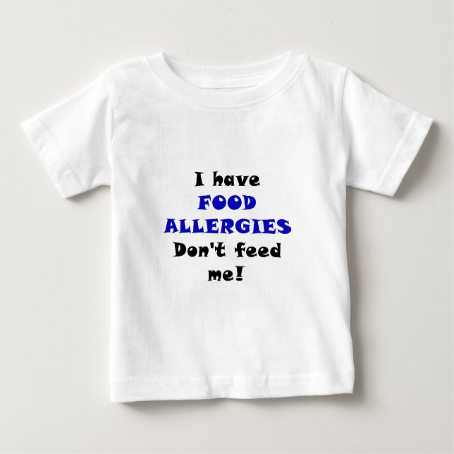 Camiseta Para Bebê Eu tenho alergias de comida não me alimento (Frente)