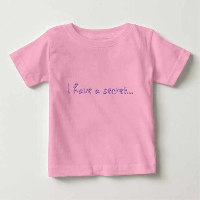 Camiseta Para Bebê Eu tenho um segredo... (Frente)