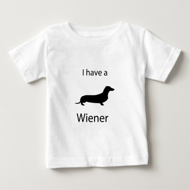 Camiseta Para Bebê Eu tenho um wiener (Frente)