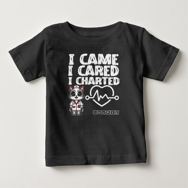 Camiseta Para Bebê Eu Vim, Eu Chamei, Eu Chartuei - Gato De Enfermeir (Frente)