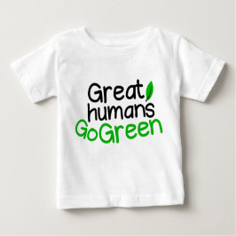 Camiseta Para Bebê excelentes humanos ficam verdes