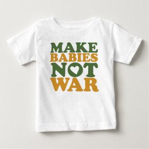 Camiseta Para Bebê Faça a guerra dos bebês não