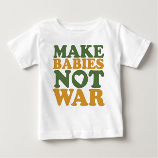 Camiseta Para Bebê Faça a guerra dos bebês não