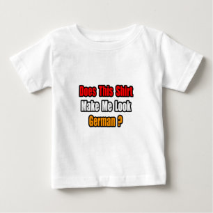 Camiseta Para Bebê Faz-Me Parecer Alemão?