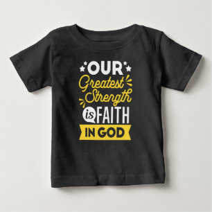 Camiseta Para Bebê Fé em Deus – Nossa Maior Força Citação