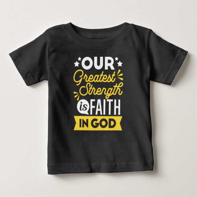 Camiseta Para Bebê Fé em Deus – Nossa Maior Força Citação (Frente)