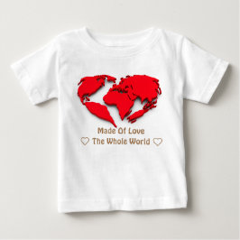 Camiseta Para Bebê Feito de amor ❤ O mundo todo ❤