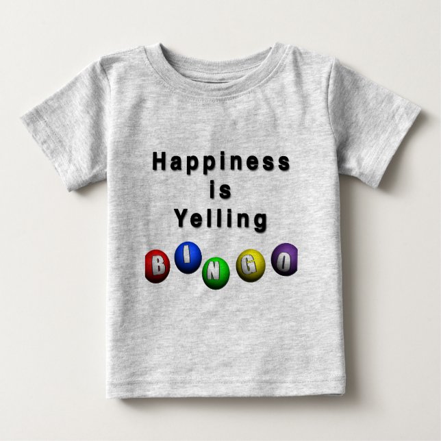 Camiseta Para Bebê Felicidade É Gritar BINGO (Frente)