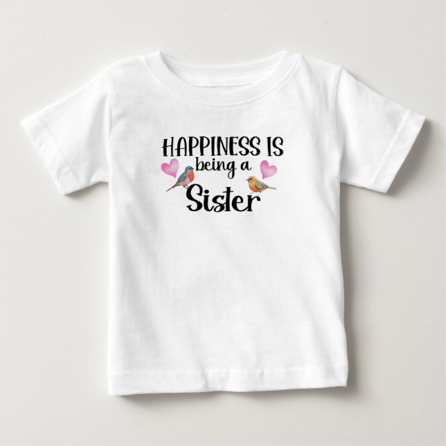 Camiseta Para Bebê Felicidade é Ser Uma Irmã Presente para Novo Bebê (Frente)