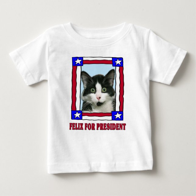 Camiseta Para Bebê Felix louco o gato para o presidente T-shirt (Frente)