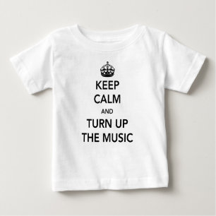 Camiseta Para Bebê Fique calmo e aumente a música