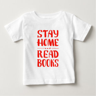 Camiseta Para Bebê Fique em casa e leia os livros