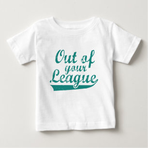 Camiseta Para Bebê Fora Da Sua Liga
