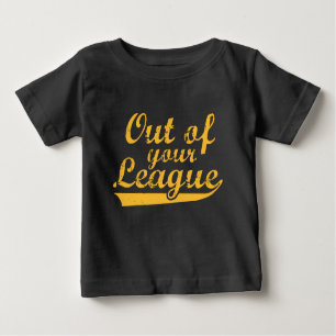 Camiseta Para Bebê Fora Da Sua Liga