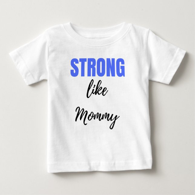 Camiseta Para Bebê Forte como mamães (Frente)