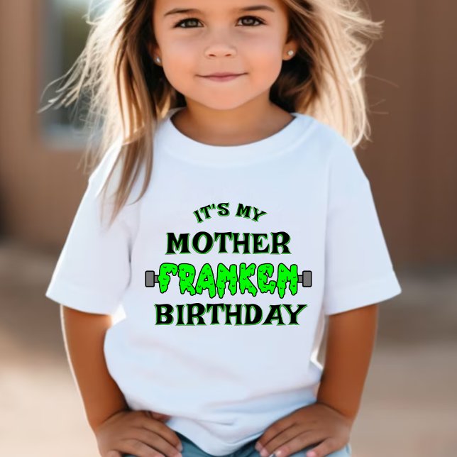 Camiseta Para Bebê Frankenstein Engraçado É o meu aniversário (Funny Frankenstein It's My Mother Franken Birthday Halloween Toddler T-Shirt)