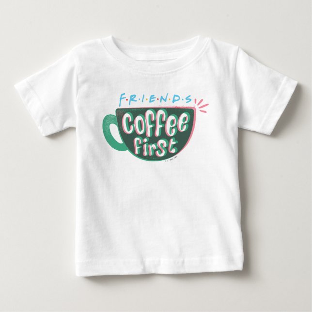 Camiseta Para Bebê FRIENDS™ | Café Primeiro (Frente)