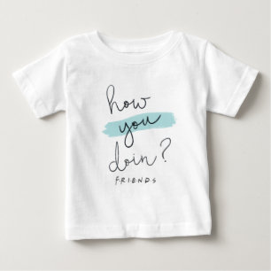 Camiseta Para Bebê FRIENDS™   Como Você Está?