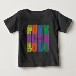 Camiseta Para Bebê funk e alma