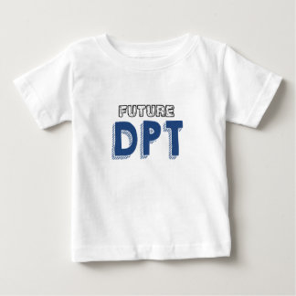Camiseta Para Bebê Futuro DPT - Engraçado Doutor em Terapia Física