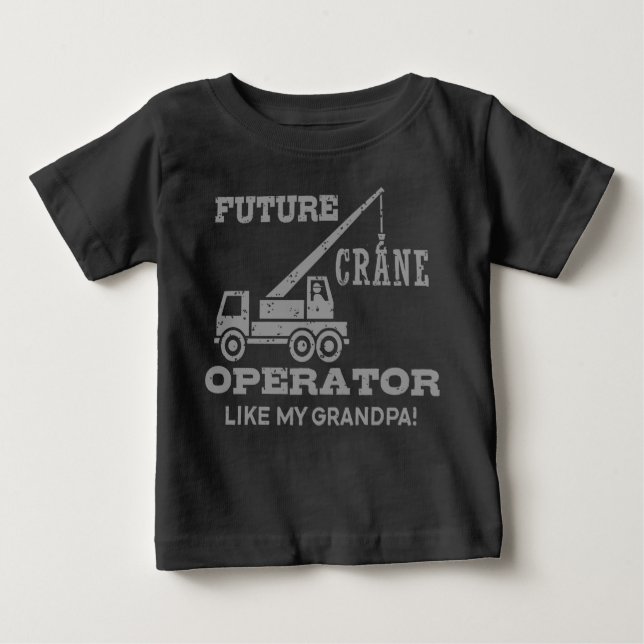 Camiseta Para Bebê Futuro Operador De Crane Como Meu Avô (Frente)