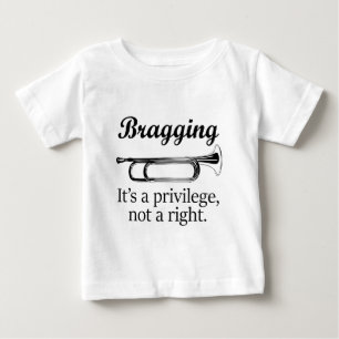 Camiseta Para Bebê Gabar É um privilégio, não um direito.