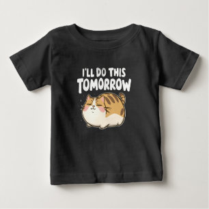 Camiseta Para Bebê Gato Preguiçoso Engraçado - Farei Isso Amanhã