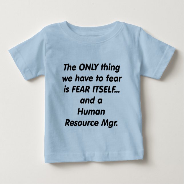 Camiseta Para Bebê gerente dos recursos humanos do medo (Frente)