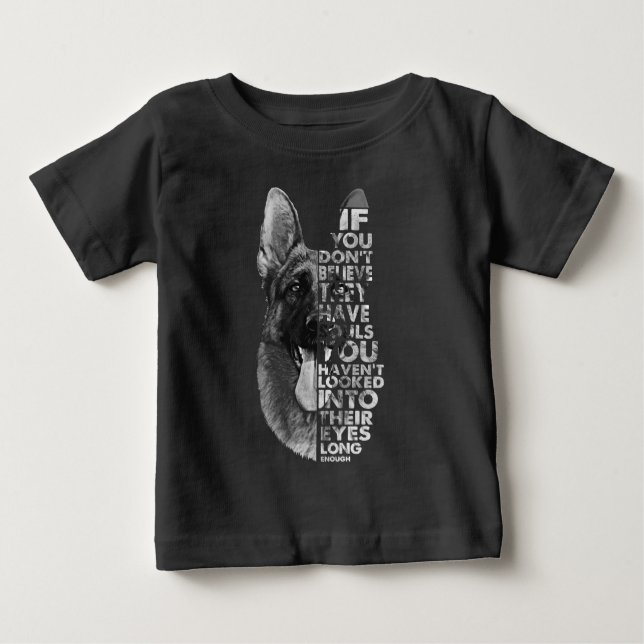 Camiseta Para Bebê German shepherd que você não acredita que eles têm (Frente)