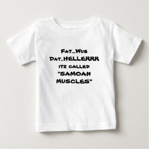 Camiseta Para Bebê Gordura… Wus Dat. .HELLERRR "MUSC SAMOANO chamad