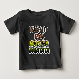 Camiseta Para Bebê Hakuna Matata Mantém Os Presentes Reais
