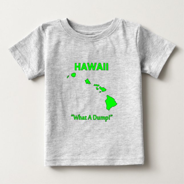Camiseta Para Bebê Havaí - Que Lixo! (Frente)