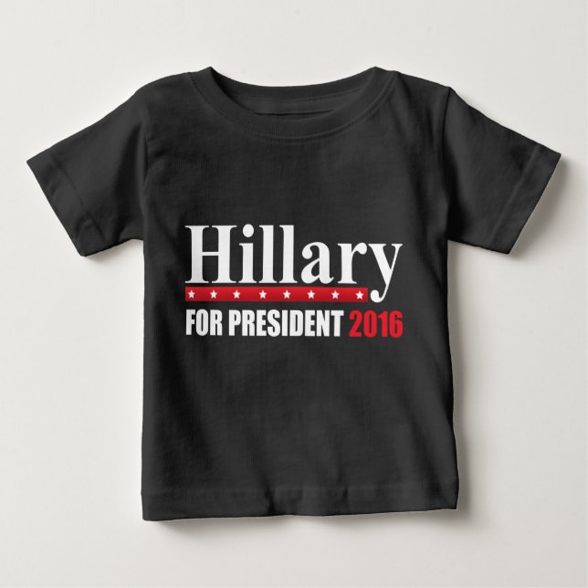 Camiseta Para Bebê Hillary Clinton Para Presidente (Frente)