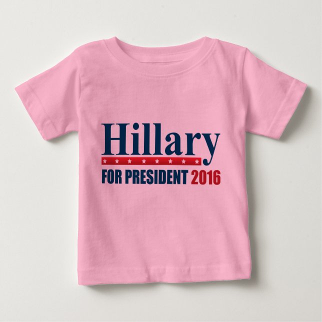 Camiseta Para Bebê Hillary Clinton Para Presidente (Frente)